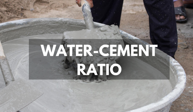 ROLE AND EFFECTS OF WATER-CEMENT RATIO IN CONCRETE